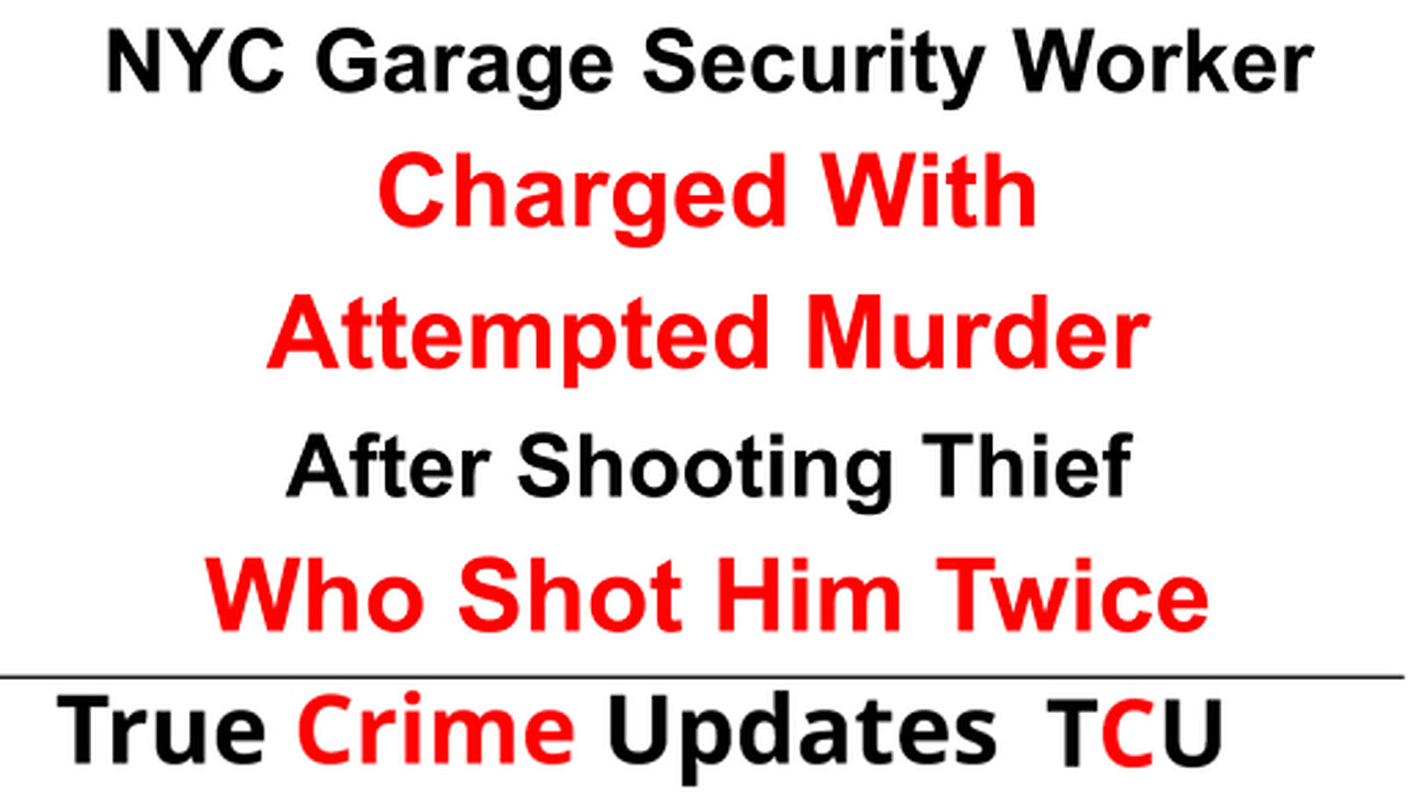 NYC Garage Security Worker Is Charged With Attempted Murder After Shooting Thief Who Shot Him Twice