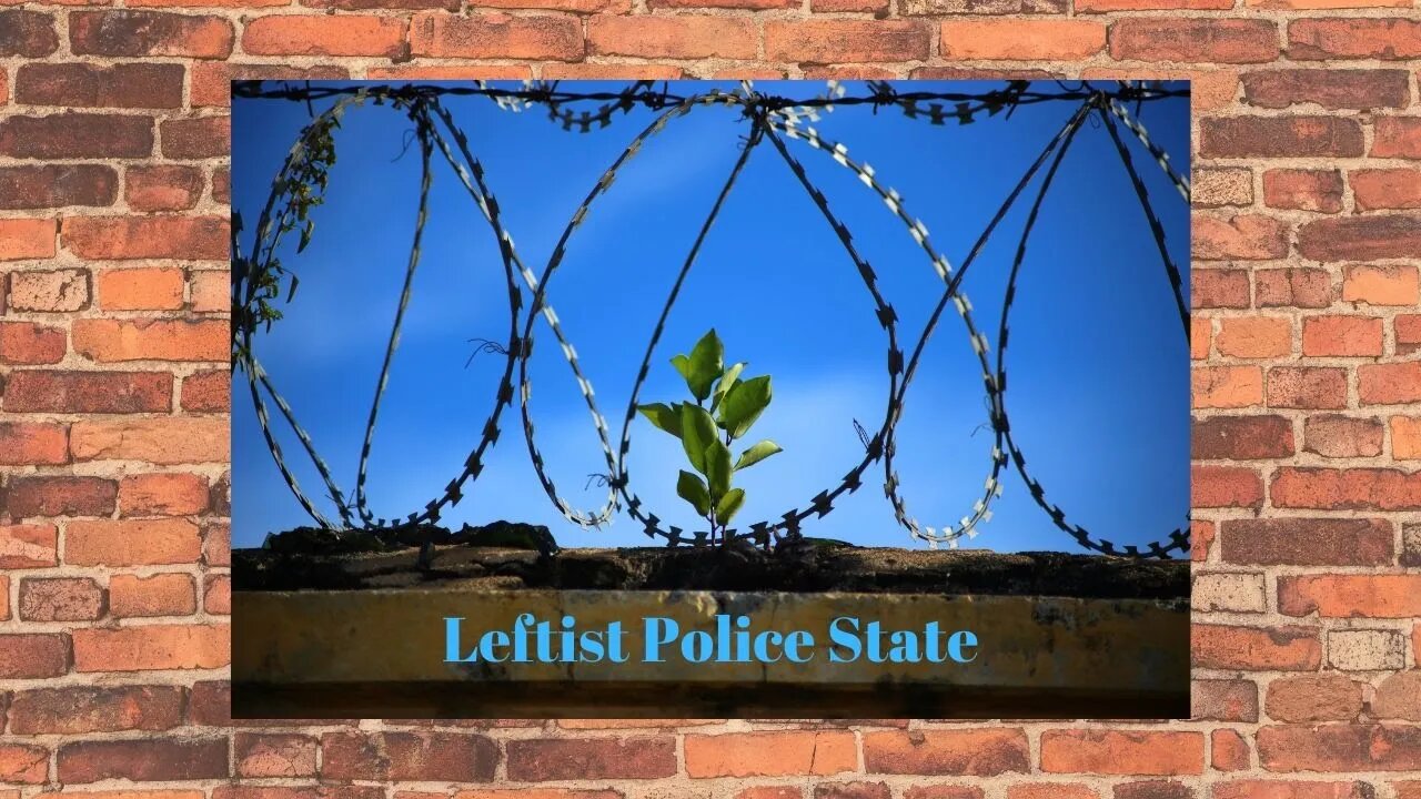 Leftist Police State: Control of Information