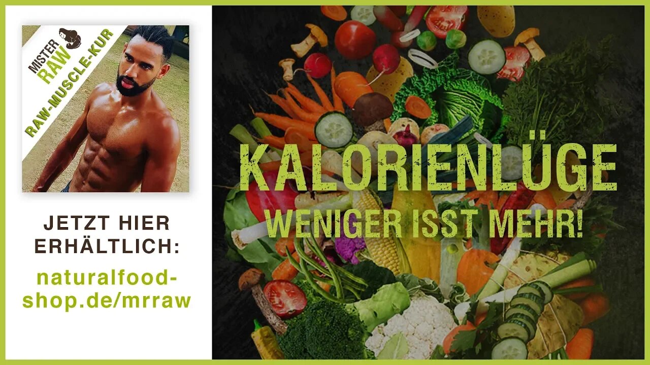 Kalorienlüge. Weniger isst mehr mit der MISTER RAW Raw-Muscle-Kur!