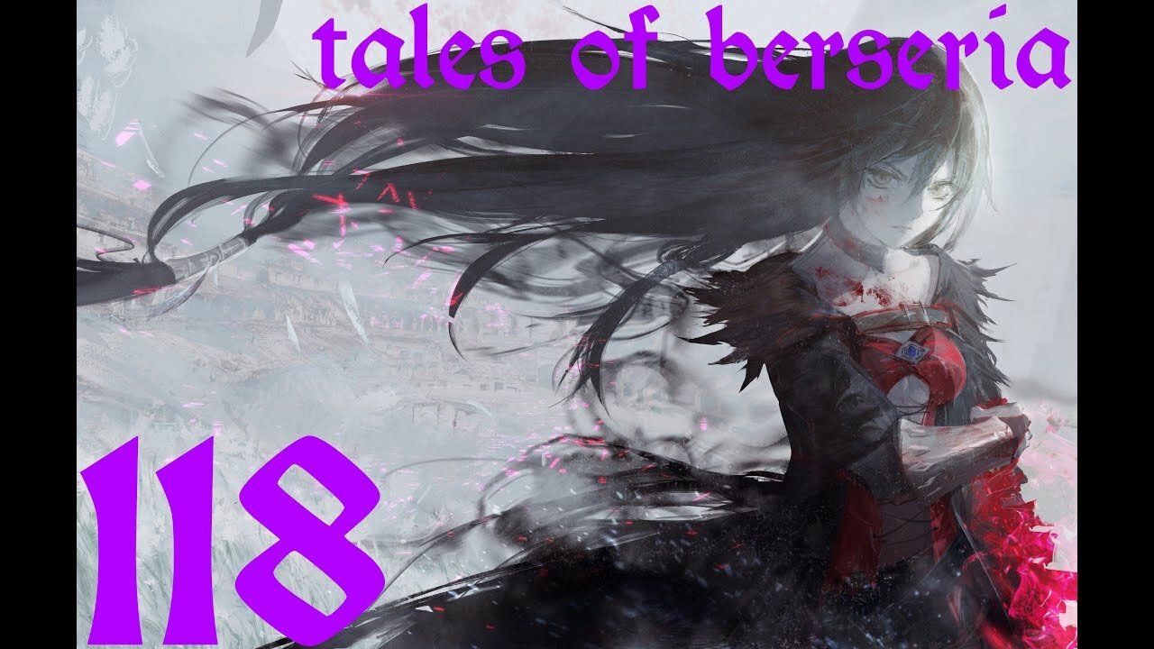 Tales of Berseria |118| Je l'ai tué par erreur Oo