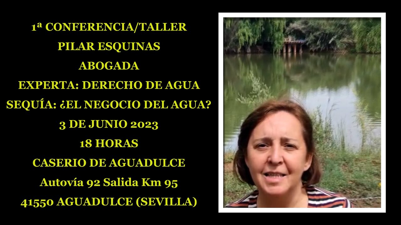 1ª CONFERENCIA/TALLER DE PILAR ESQUINAS. SEQUÍA: ¿EL NEGOCIO DEL AGUA? 3 DE JUNIO 2023