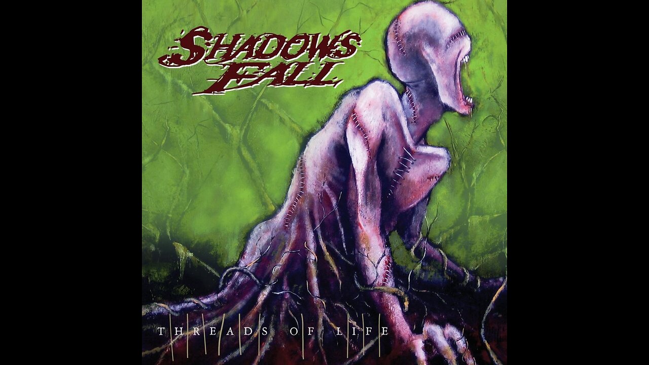 Shadows Fall - Threads Of Life