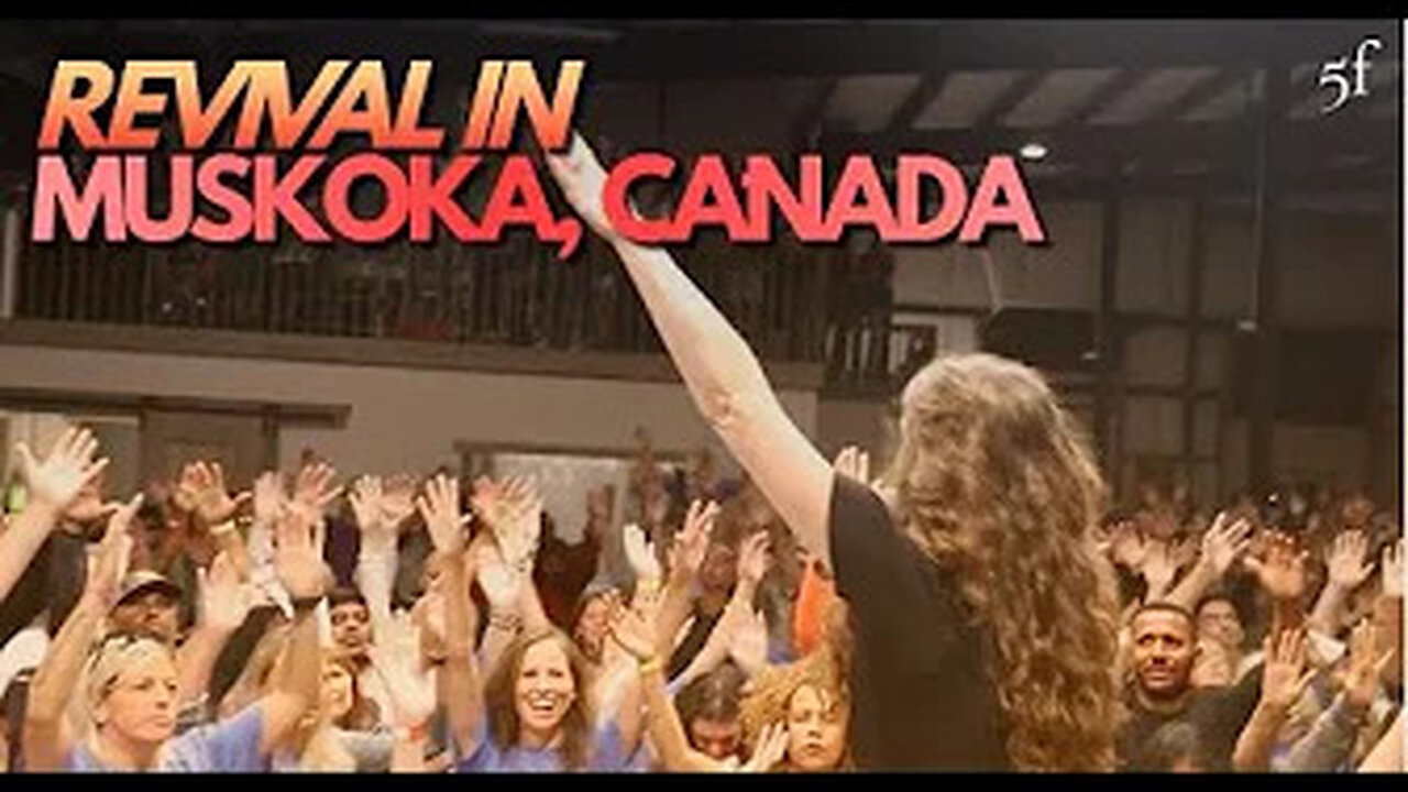 Revival in Muskoka, Canada