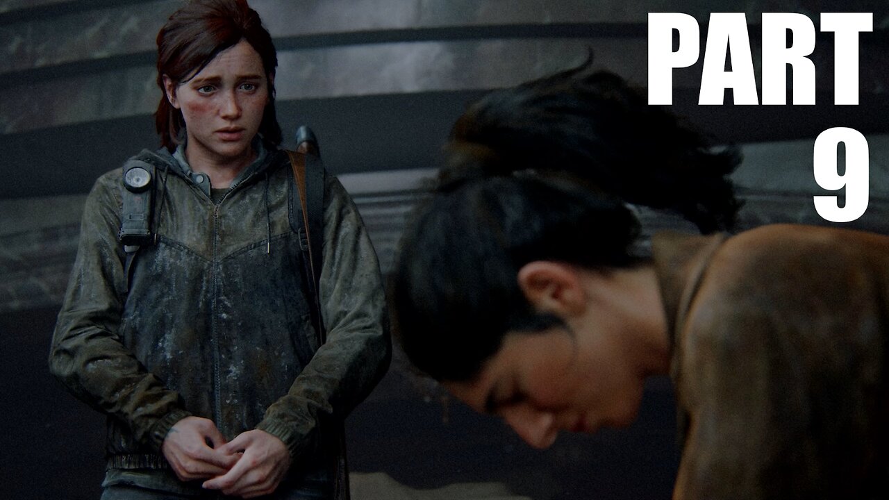 The Last Of Us Part 2 - Walkthrough Gameplay Part 9 - The Tunnels