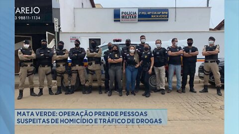 Mata Verde: operação prende pessoas suspeitas de homicídio e tráfico de drogas