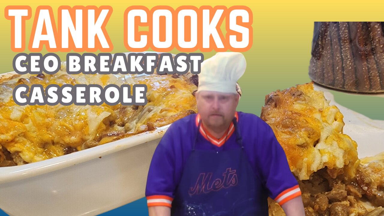 Tank Cooks CEO Breakfast Casserole