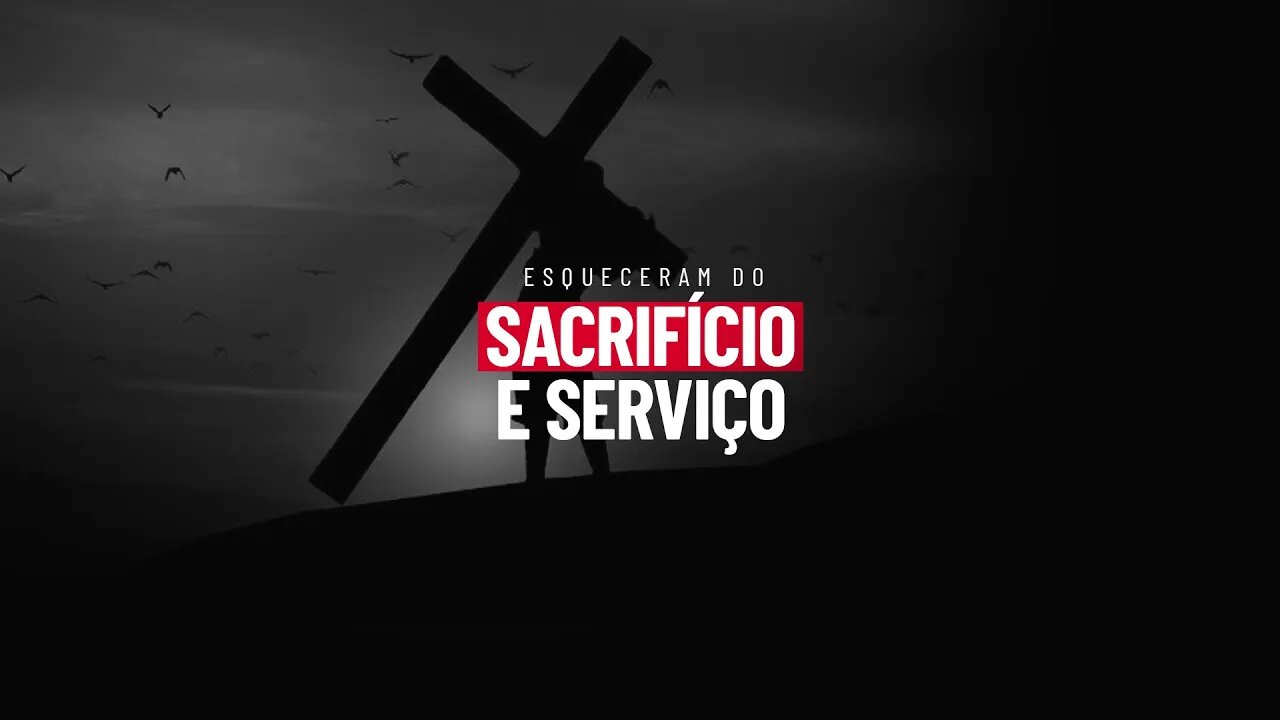 Esqueceram do SACRIFÍCIO e do SERVIÇO! #shorts