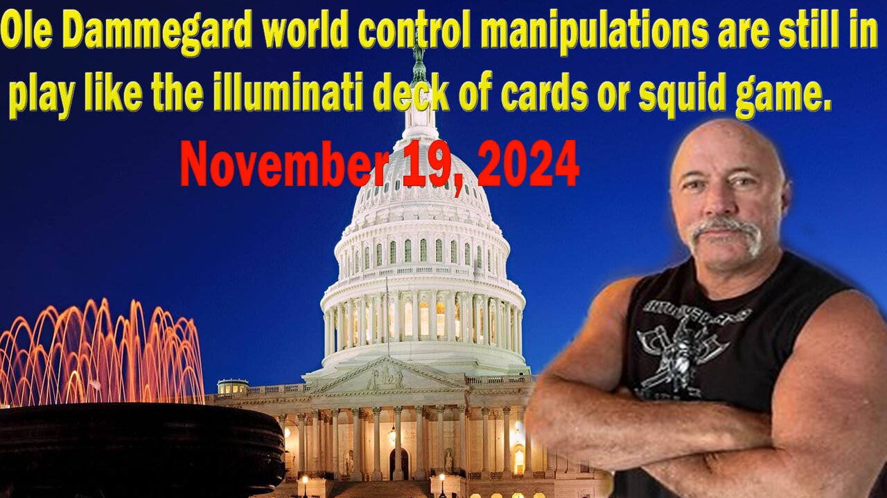 Michael Jaco Update Today Nov 19 : Ole Dammegard world control manipulations are still in play like the illuminati deck of cards or squid game.