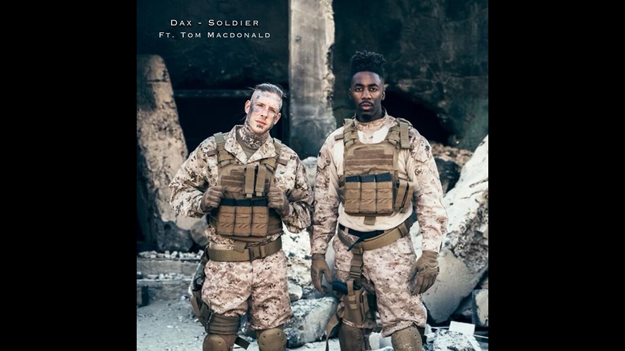 Tom MacDonald "SOLDIER" with DAX