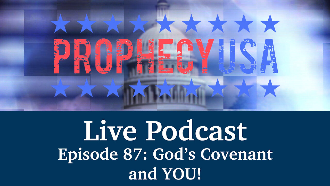 Live Podcast Ep. 87 - God's Covenant and YOU!