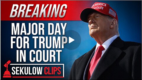 Major Day For Trump In Court