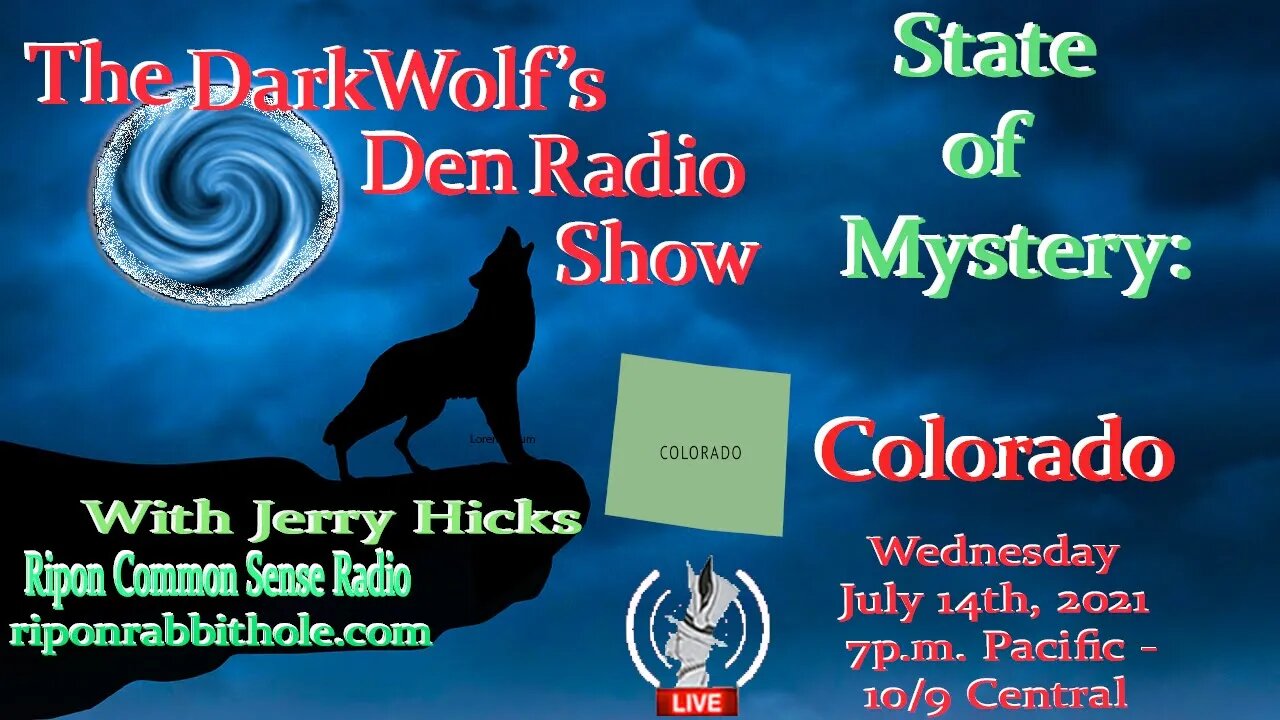 🐺The DarkWolf's Den Radio Show🐺EP 101 : State Of Mystery - Colorado