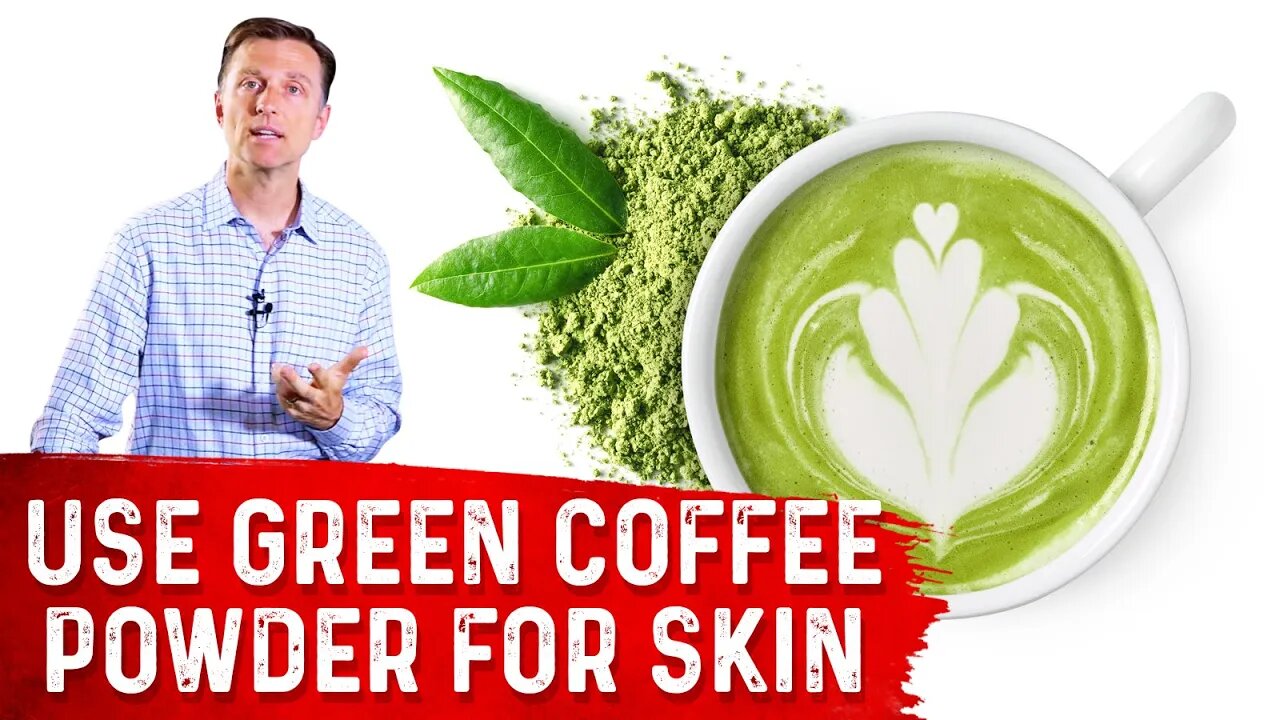 Benefits of Using Green Coffee for Skin – Dr. Berg