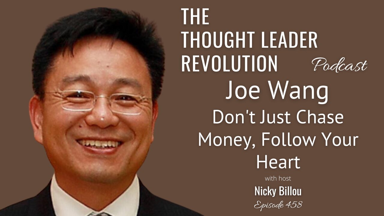 TTLR EP458: Joe Wang - Don't Just Chase Money, Follow Your Heart