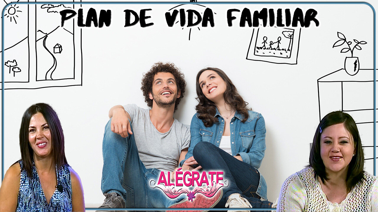 Plan de vida familiar - Alégrate