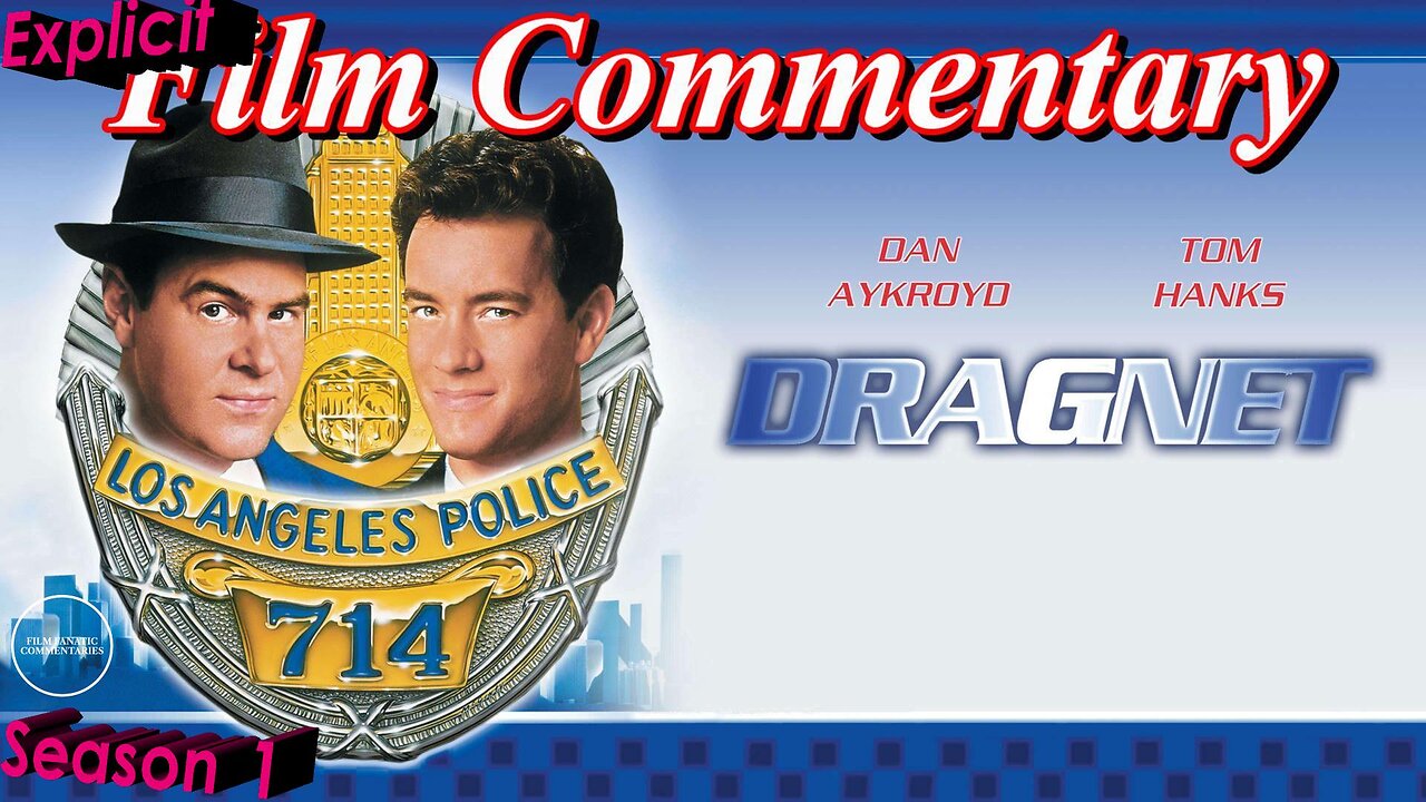 Dragnet (1987) - Film Fanatic Commentary