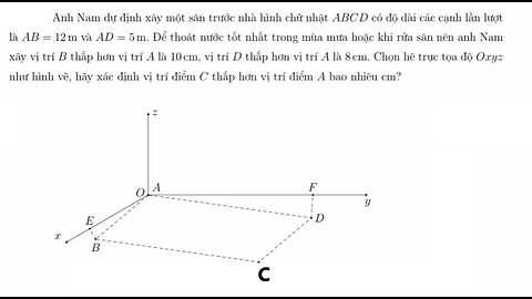 Toán 12: Anh Nam dự định xây một sân trước nhà hình chữ nhật ABCD có độ dài các cạnh