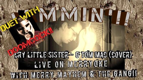 Jammin'!! Cry Little Sister (Theme From the Lost Boys) (Cover) Duet w/ Doomcock Live on Merryoke