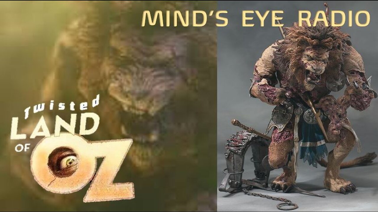 Twisted Land of Oz, Chapter 1 & 2 - Mind's Eye Radio