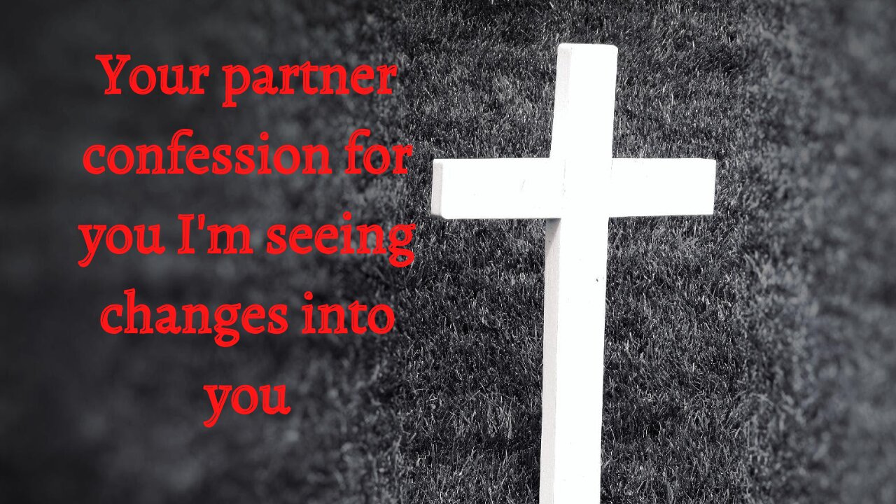 God Says Your partner confession for you I'm seeing changes into you #123