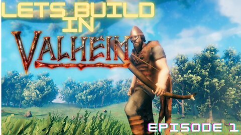 Valheim Lake Town Build Episode 1 - Lets Get Creative