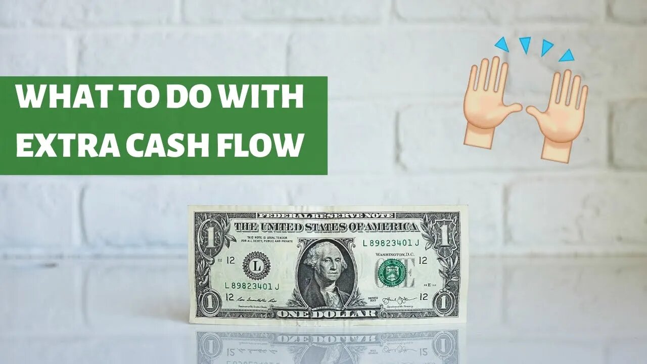 What Do You Do With Extra Cash Flow