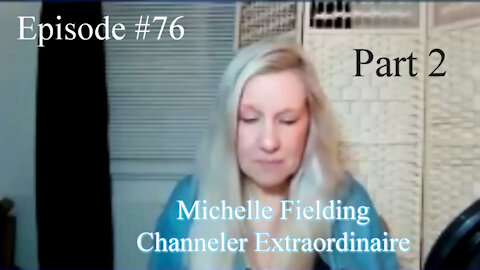 Michelle Fielding - Channeler Extraordinaire - Part 2