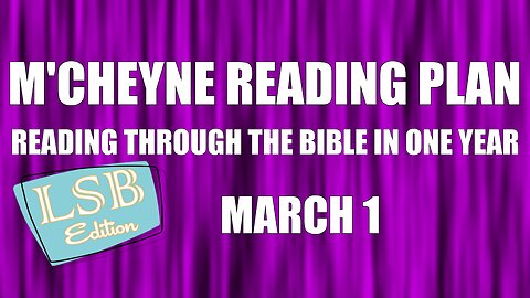 Day 60 - March 1 - Bible in a Year - LSB Edition