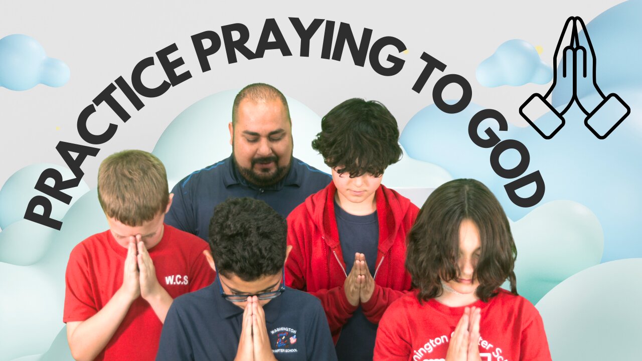 Practice Praying to God