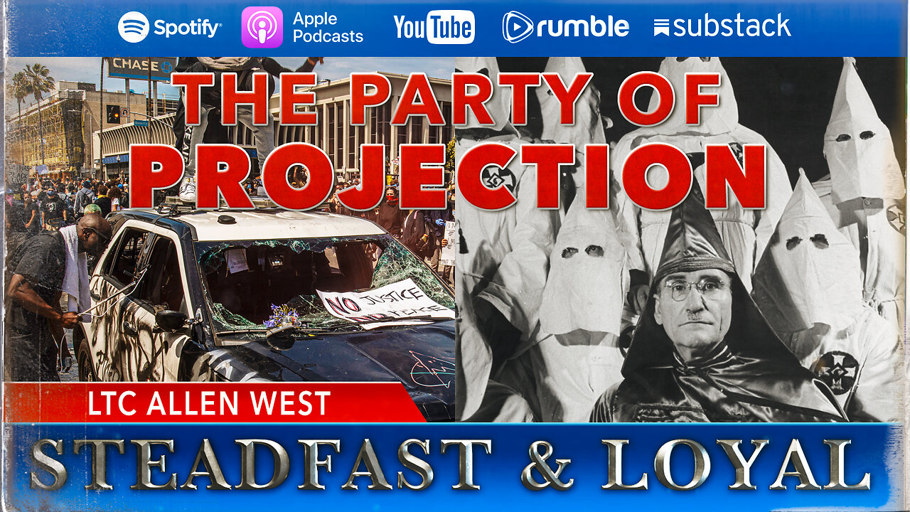 Allen West | Steadfast & Loyal | The Party of Projection