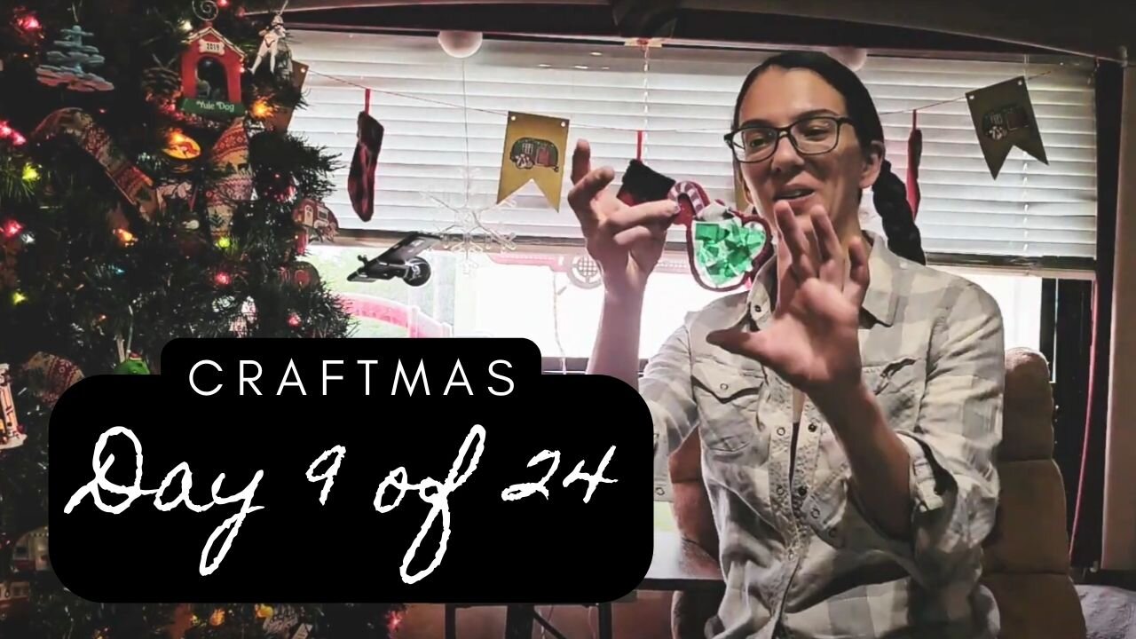 Craftmas | Day 9
