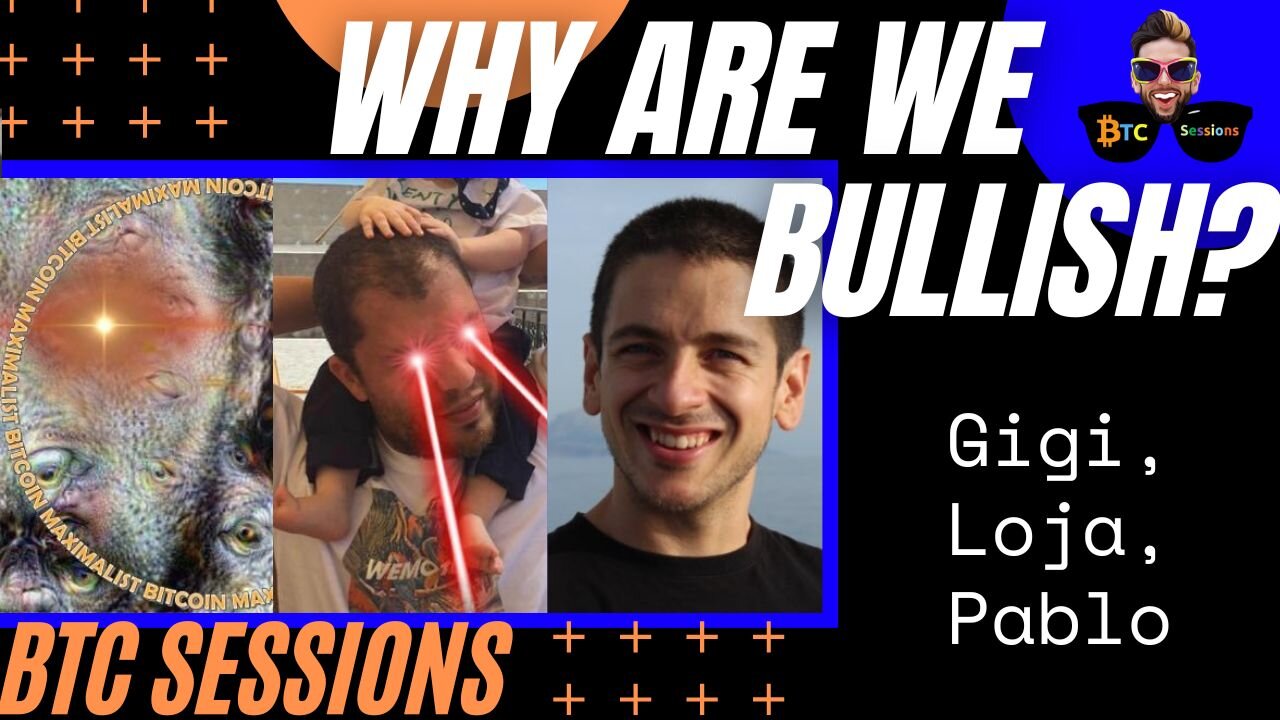 WHY ARE WE BULLISH? Gigi, Andre Loja, Pablo7z - BTC CHAT