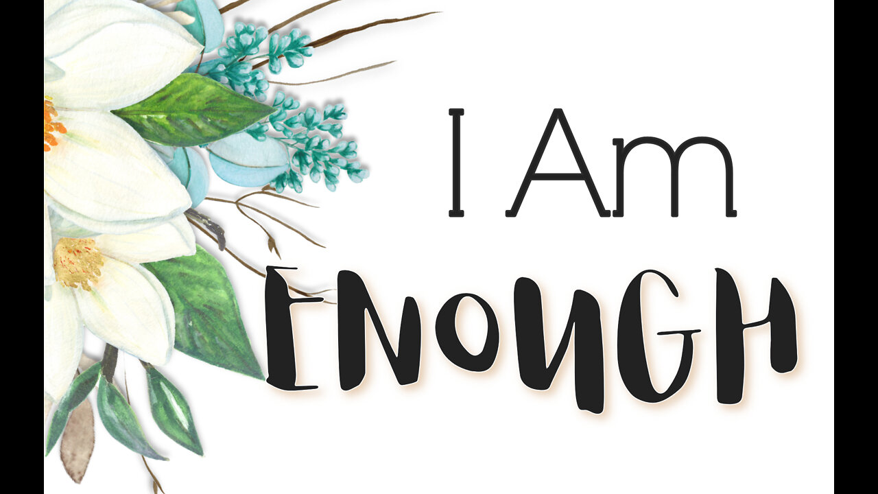 You Are Enough [In Christ] | Who I Am Series | His Chosen Co