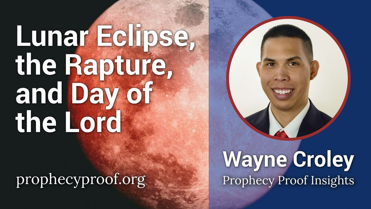 Lunar Eclipse, the Rapture, and Day of the Lord