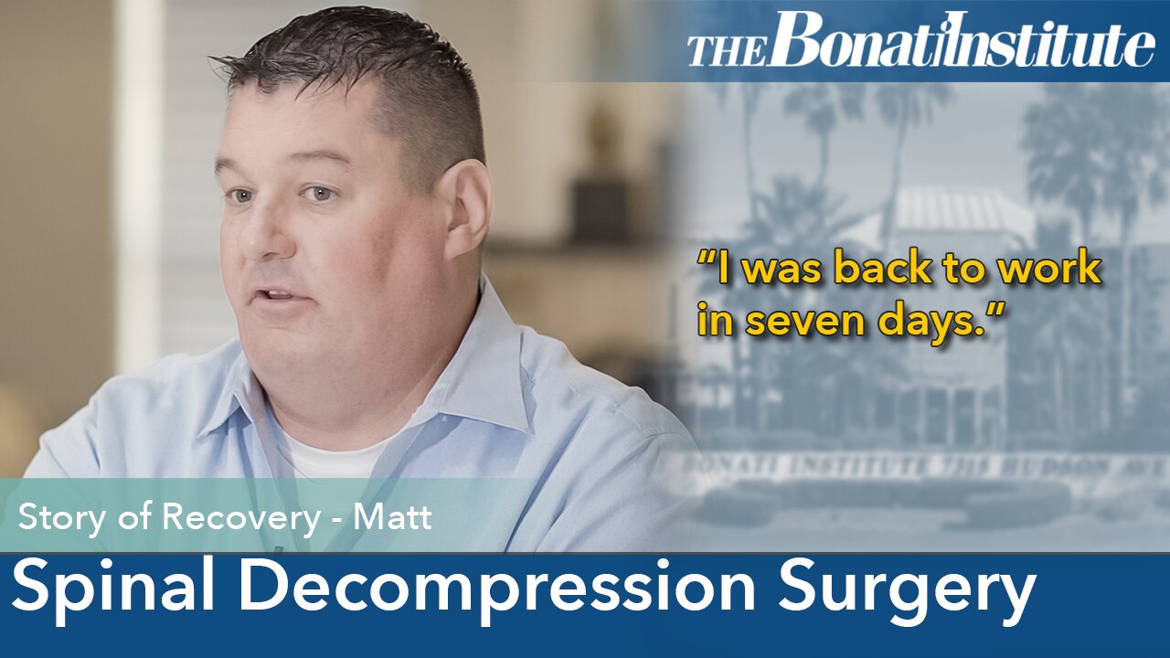 Life-Changing Spinal Decompression Surgery at the Bonati Spine Institute