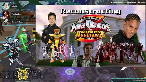 GeekWatch #62: Reconstructing Power Rangers - Operation Overdrive