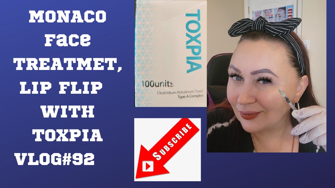 MONACO Face Treatment, Lip Flip and Crow's feet with Toxpia Vlog#92 #botoxlipflip #botox 3.19.23