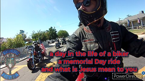 a day in the life of a biker a memorial Day ride and what is Jesus mean to you