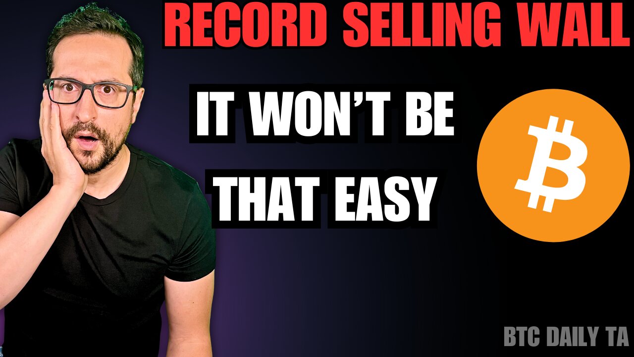 Record Selling Wall - It Won't Be That Easy - Bitcoin Today