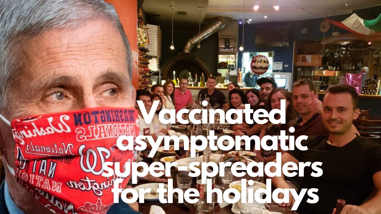 Fauci: Holiday Vaccinated Asymptomatic Super Spreaders Sttttay Awwwaaaayyy