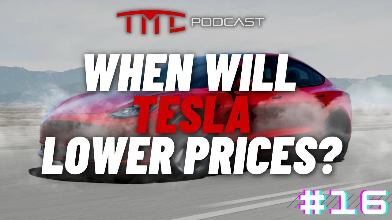 Will Tesla Continue to Increase Prices? | Tesla Motors Club Podcast #16