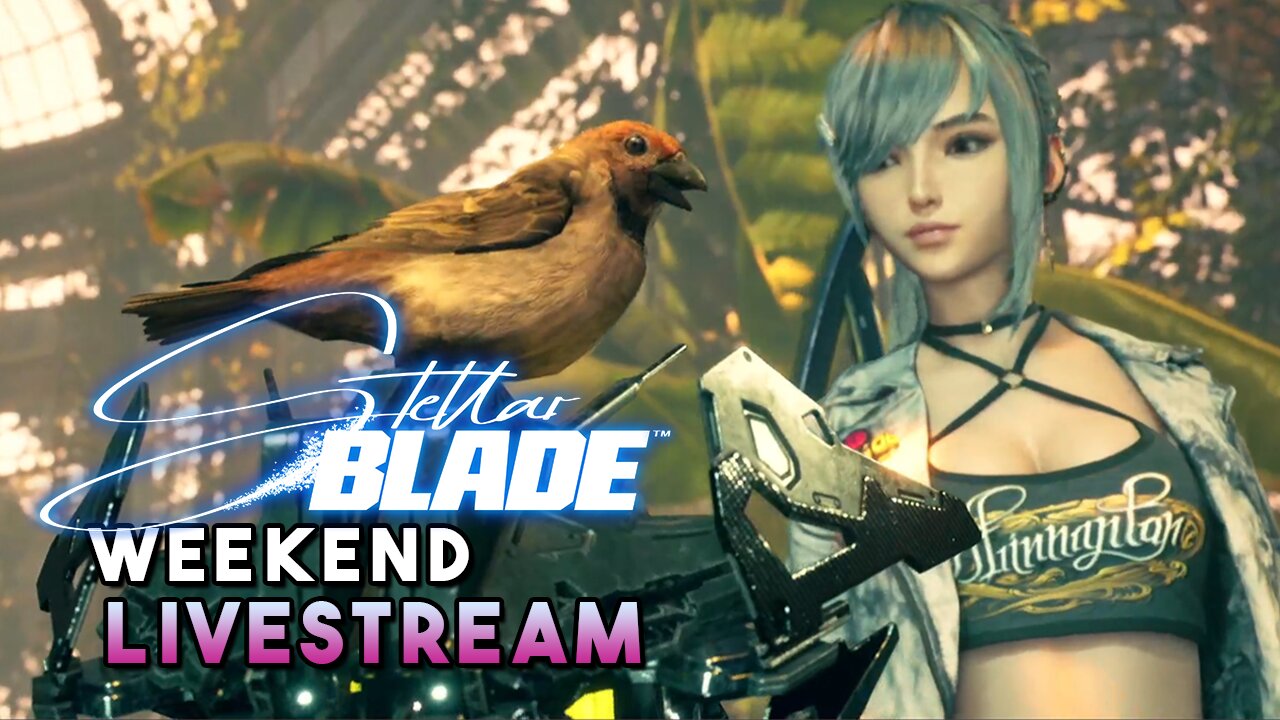 Weekend Livestream - Stellar Blade | PlayStation 5 Gameplay