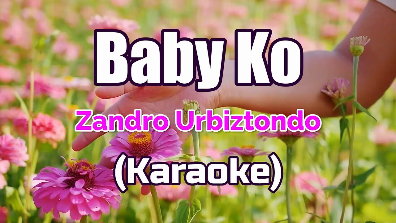 BABY KO - ZANDRO URBIZTONDO (KARAOKE)