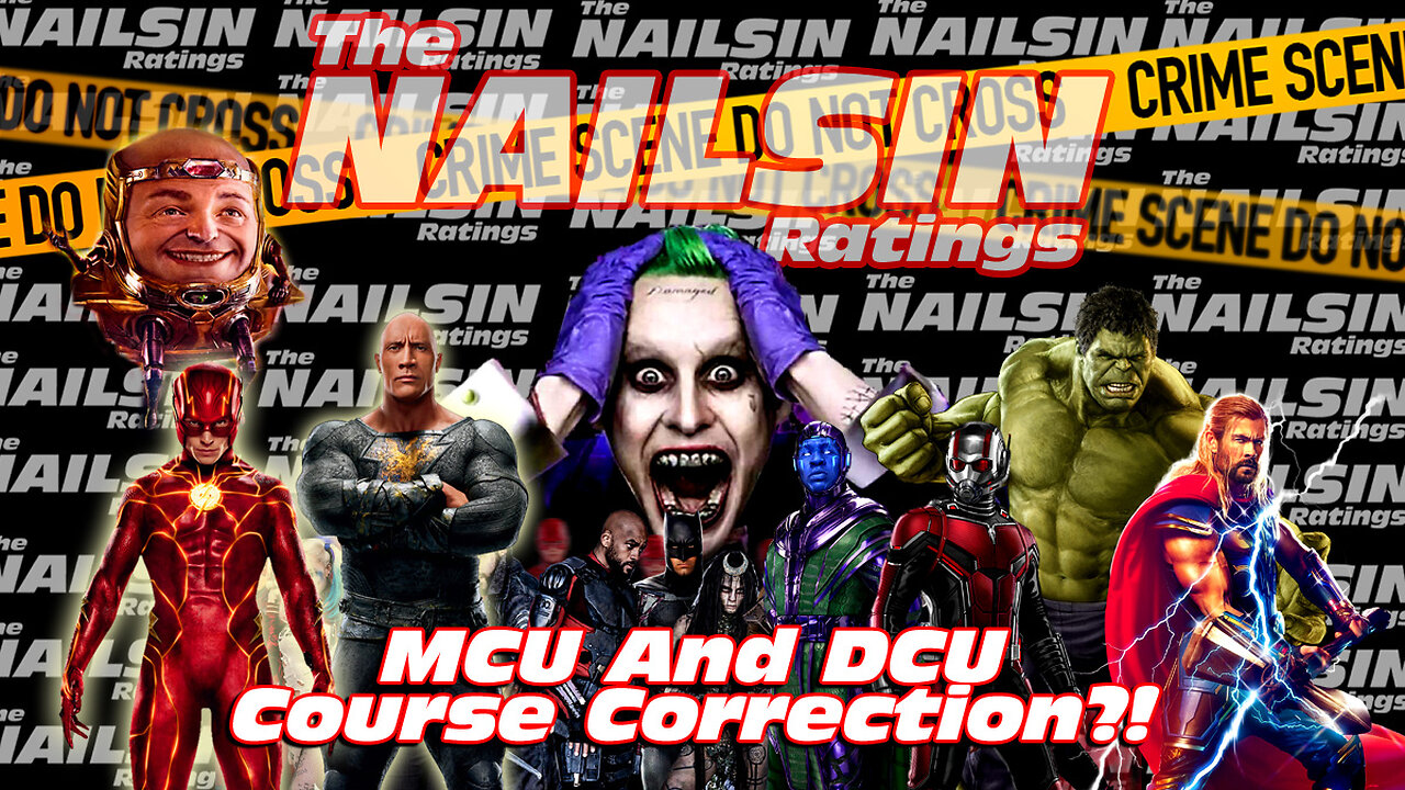 The Nailsin Ratings: DCU MCU Course Correction?!