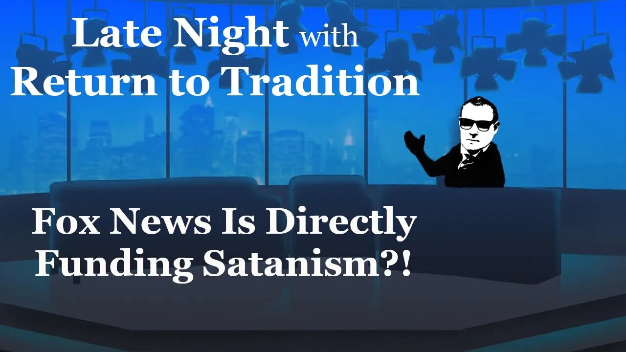 Fox News Is Directly Funding SATAN?! Late Night Live Stream