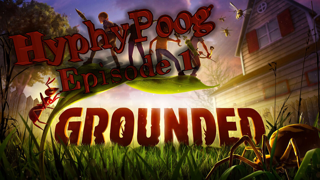 Grounded Ep.1 Full Release! A Complete Noobs Gameplay! Ft. Samster, and Mari.