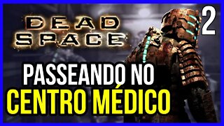 PASSEANDO PELO CENTRO MÉDICO DA ESTAÇÃO | DEAD SPACE | PT-BR