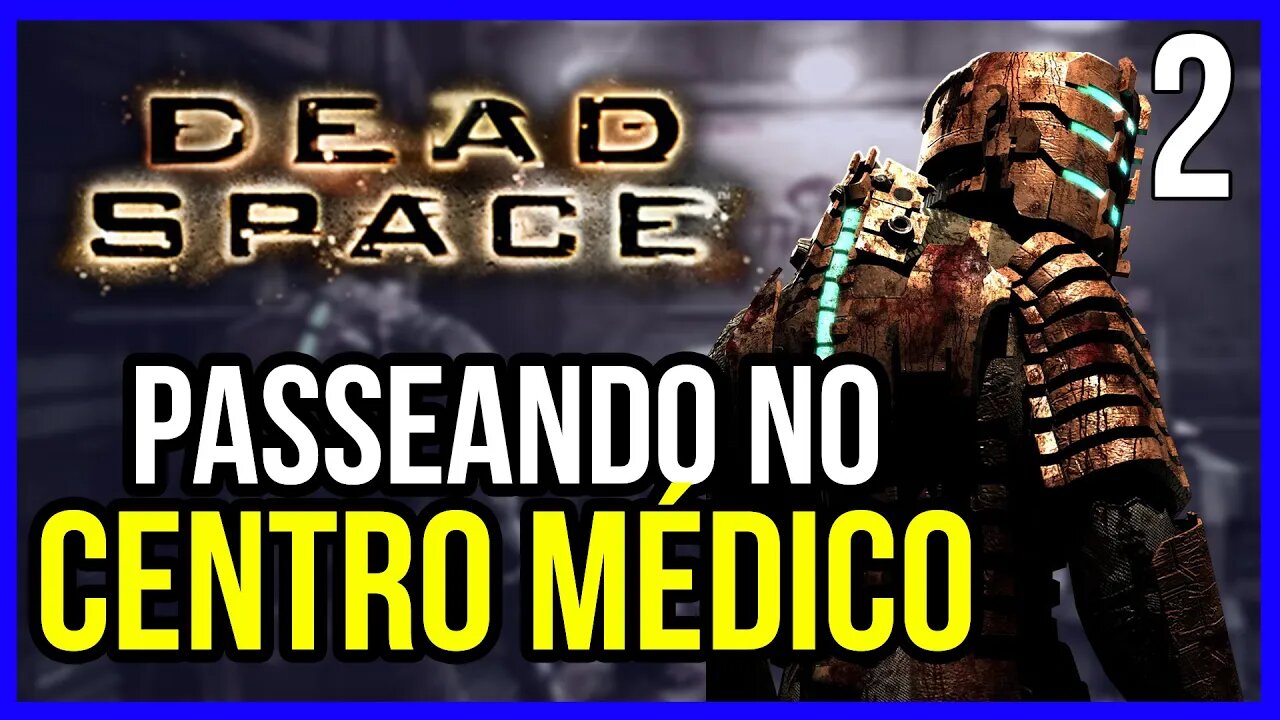 PASSEANDO PELO CENTRO MÉDICO DA ESTAÇÃO | DEAD SPACE | PT-BR