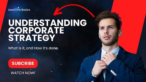 Understanding Corporate Strategy