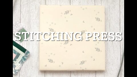 How I use the Stitching Press